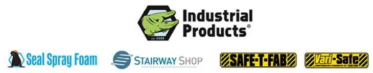 Industrial Products Limited LLC — Seal Spray Foam, Stairway Shop, SAFE-T-FAB, Vari-Safe